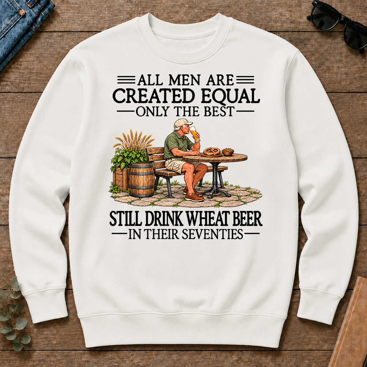 All Men Are Created Equal Only The Best Still Drink Wheat Beer 70s - white - CS2D-White