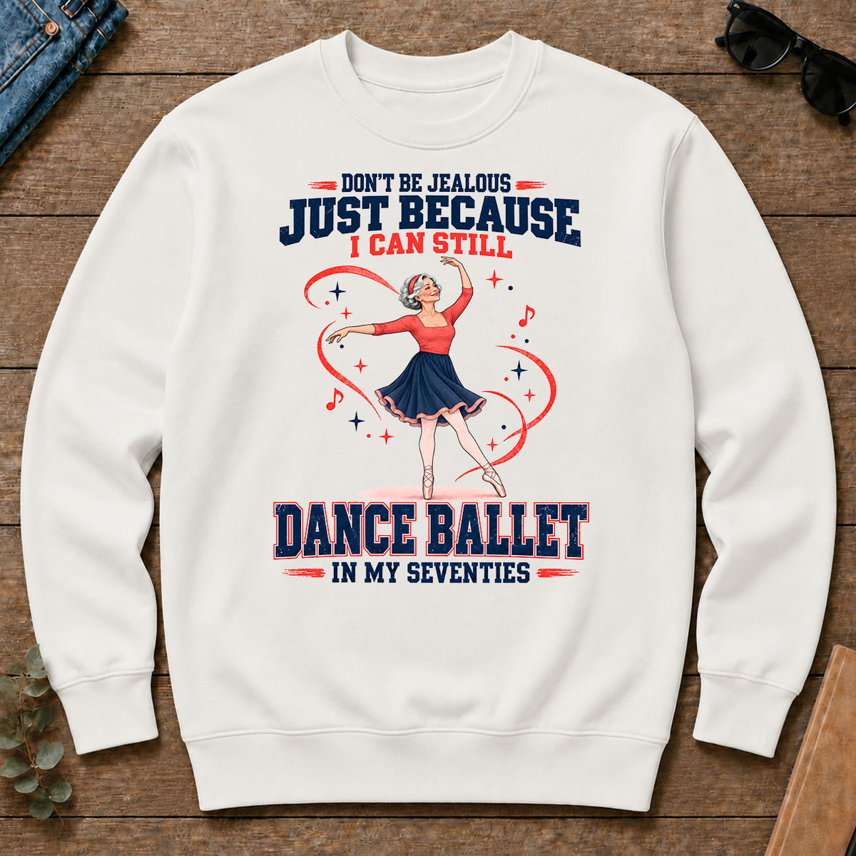 Don't Be Jealous Just Because I Can Still Dance Ballet - white - CS2D-White