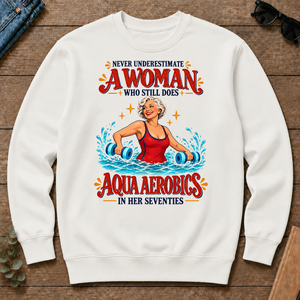 Never Underestimate A Woman Does Aqua Aerobics - white - CS2D-White