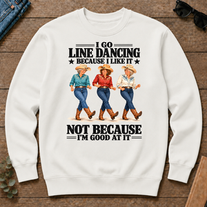 I Go Line Dacncing Because I Like It - white - CS2D-White