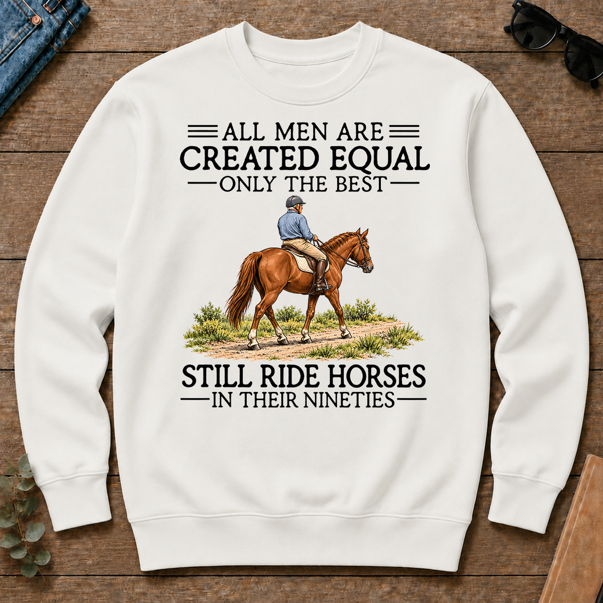 All Men Are Created Equal Only The Best Still Ride Horse 90s - white - CS2D-White