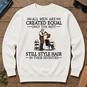 All Men Are Created Equal Only The Best Still Style Hair Stylist 70s - white - CS2D-White