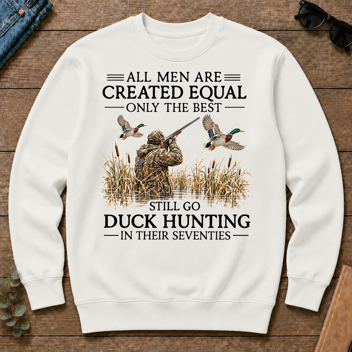 All Men Are Created Equal Only The Best Still Go Duck Hunting In Their 80s - white - CS2D-White