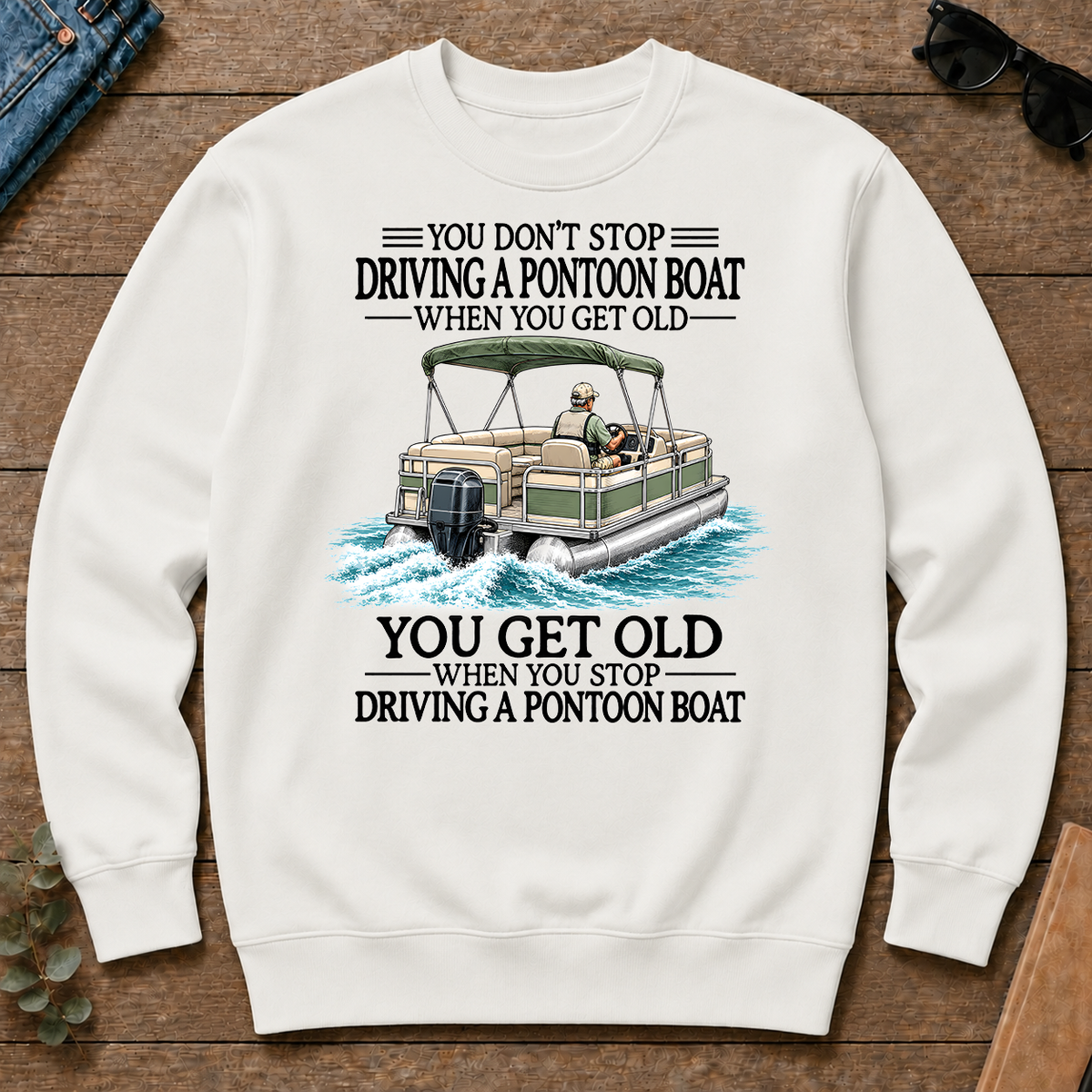 Don't Stop Driving A Pontoon Boat - white - CS2D-White