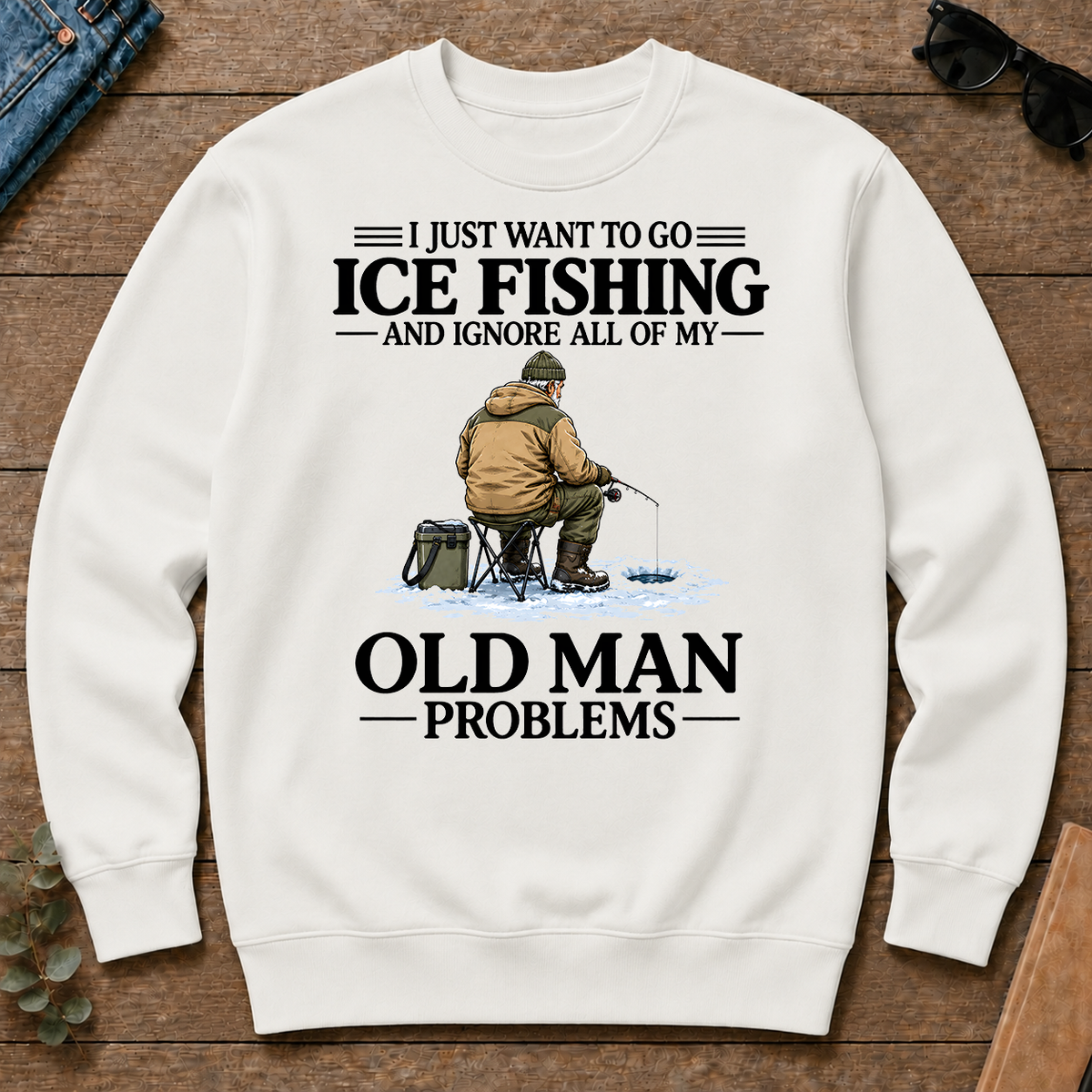 I Just Want To Go Ice Fishing - white - CS2D-White