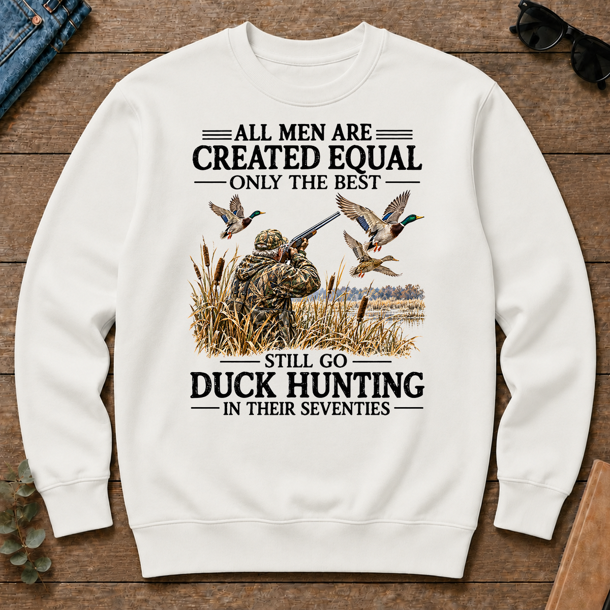 All Men Are Created Equal Only The Best Still Go Duck Hunting - white - CS2D-White
