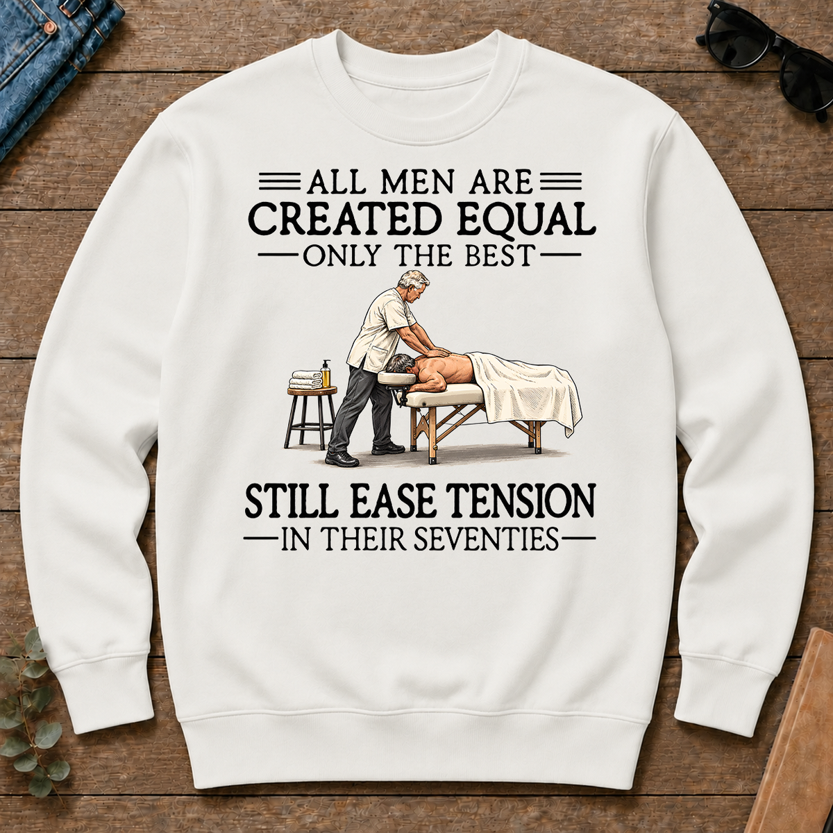 All Men Are Created Equal Only The Best Still Ease Tension Massage Therapist 70s - white - CS2D-White