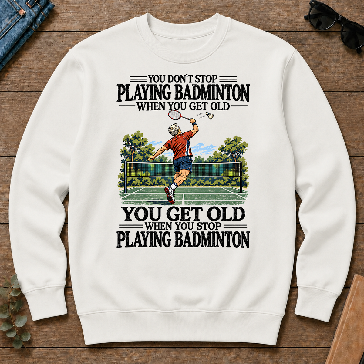 You Don't Stop Playing Badminton When You Get Old - white - CS2D-White