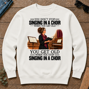 Vintage You Get Old When You Stop Singing In A Choir - white - CS2D-White