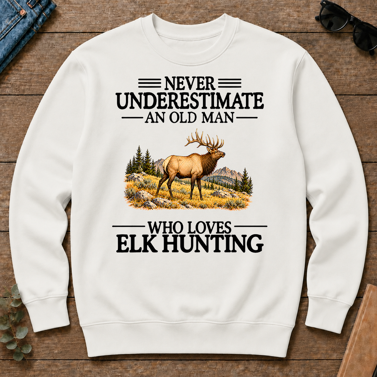 Never Underestimate An Old Man Who Loves Elk Hunting - white - CS2D-White