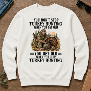 Turkey Hunting - You Get Old When You Stop - white - CS2D-White