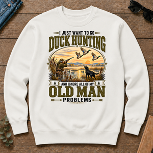 I Just Want To Go Duck Hunting & Ignore All Old Man Problems - white - CS2D-White