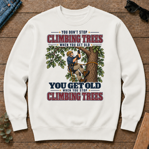 You Get Old When You Stop Climbing Trees - white - CS2D-White