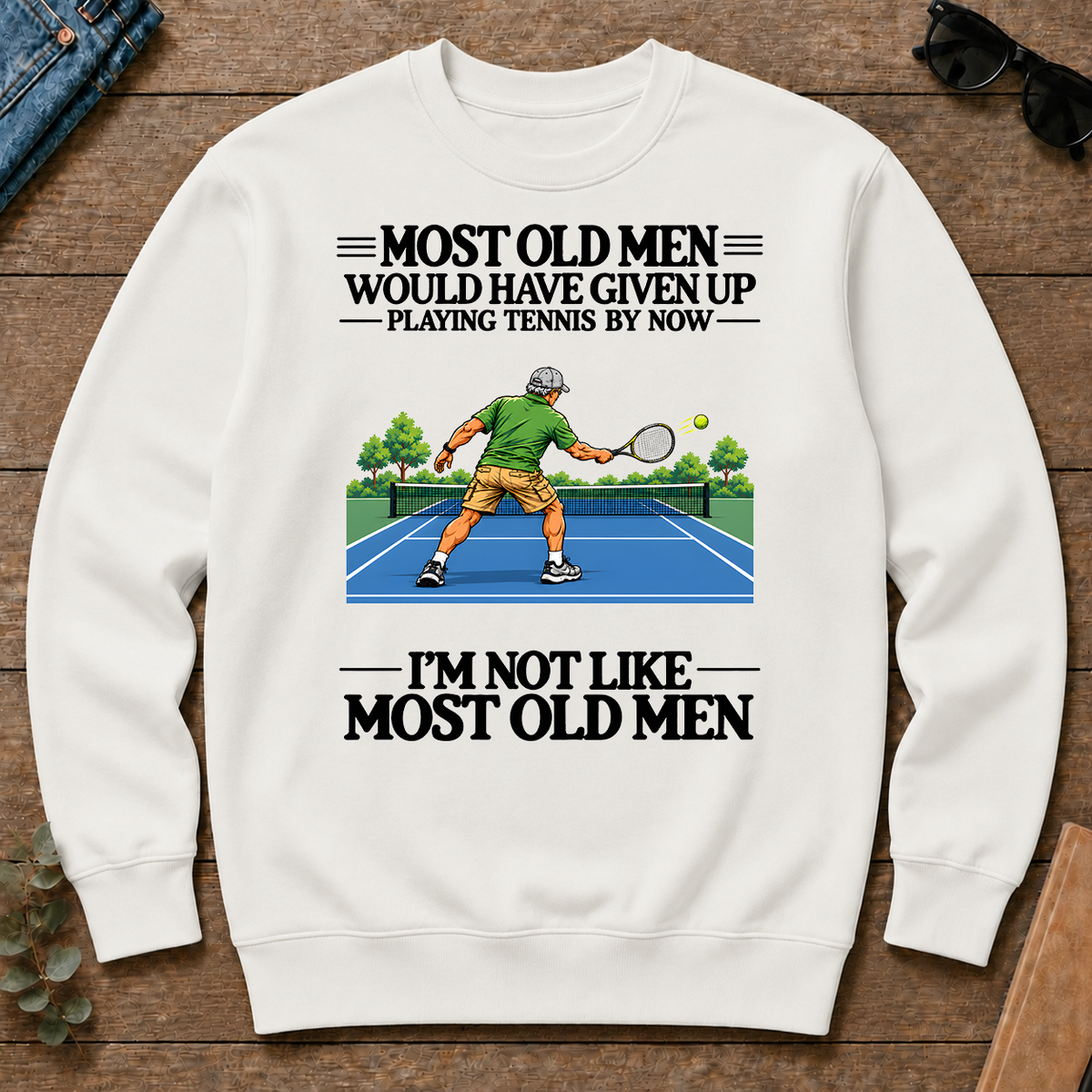 Most Old Man Would Have Given Up Playing Tennis - white - CS2D-White