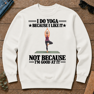 I Do Yoga Because I Like It - white - CS2D-White