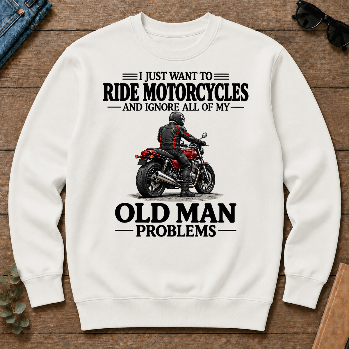 I Just Want To Ride Motorcycles - white - CS2D-White