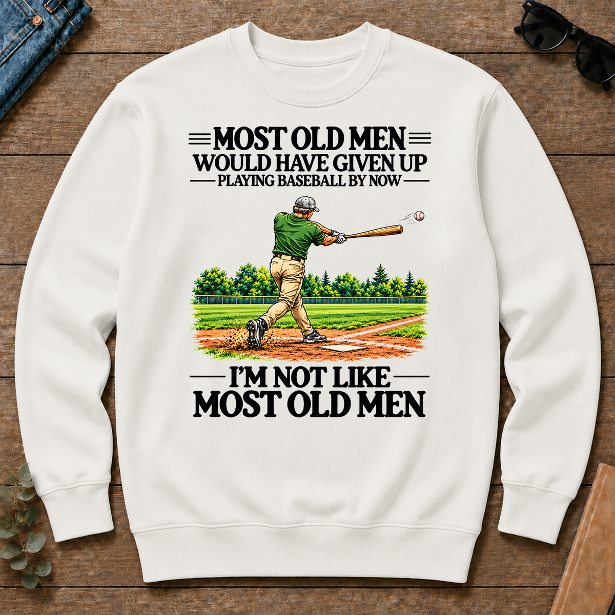 Most Old Man Would Have Given Up Playing Baseball - white - CS2D-White