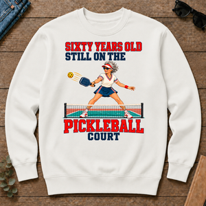 Sixty Years Old, Still On The Pickleball Court - white - CS2D-White