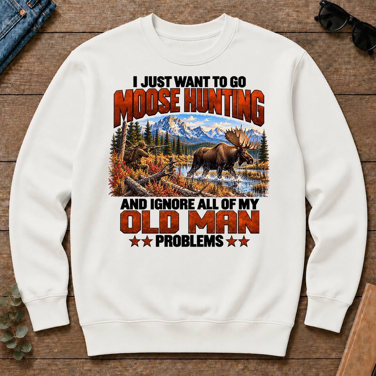I Just Want To Go Moose Hunting - white - CS2D-White