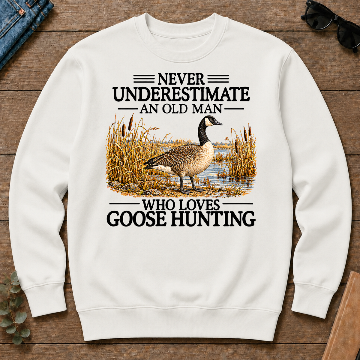 Never Underestimate An Old Man Who Loves Goose Hunting - white - CS2D-White