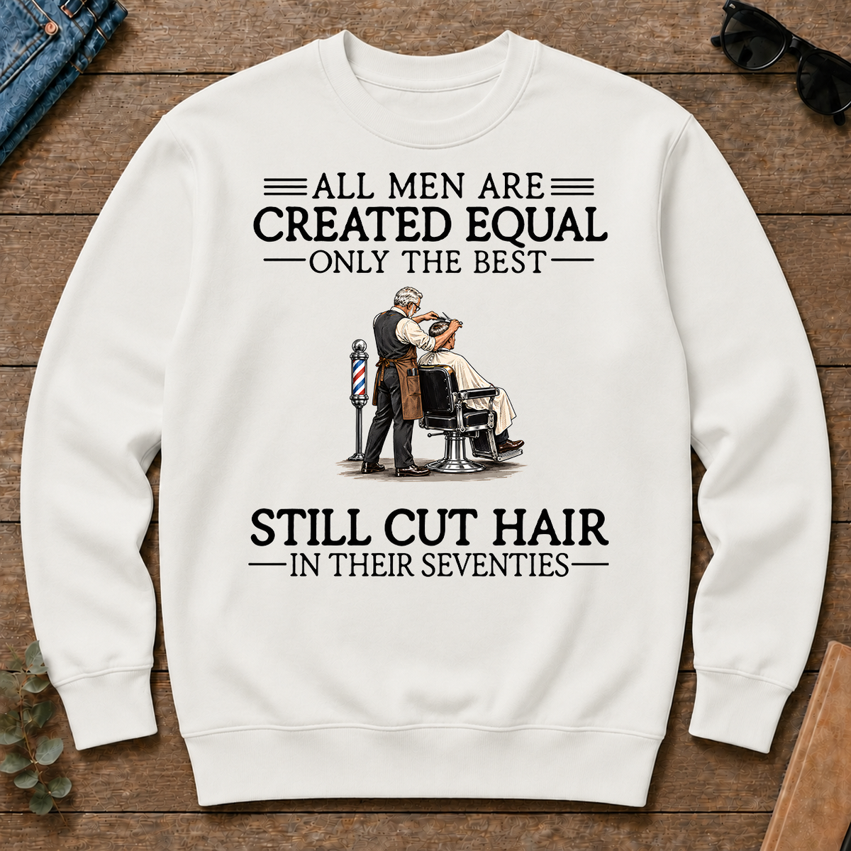 All Men Are Created Equal Only The Best Still Cut Hair Barber 70s - white - CS2D-White