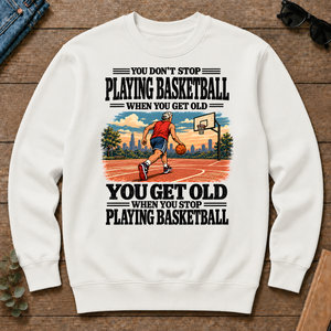 You Get Old When You Stop Playing Basketball - white - CS2D-White