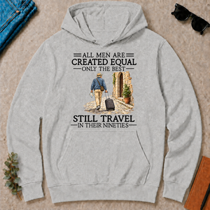 All Men Are Created Equal Only The Best Still Traveling 90s - ash - HS2D-Ash