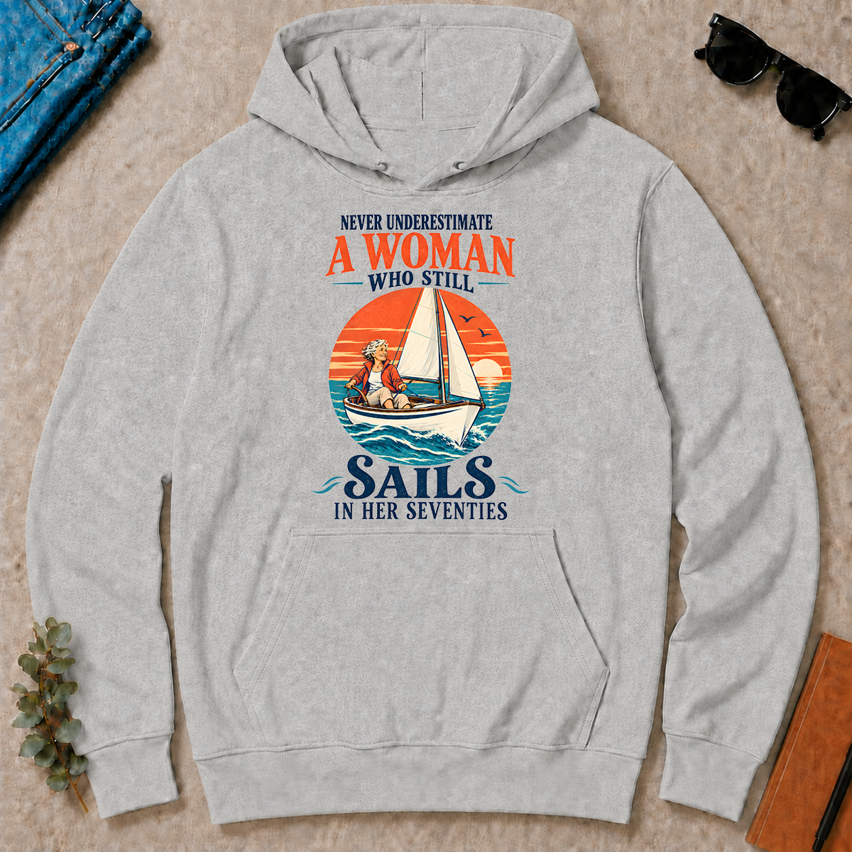 Never Underestimate A Woman Still Sails - ash - HS2D-Ash