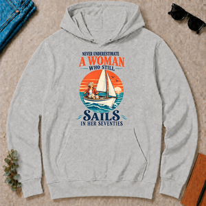 Never Underestimate A Woman Still Sails - ash - HS2D-Ash