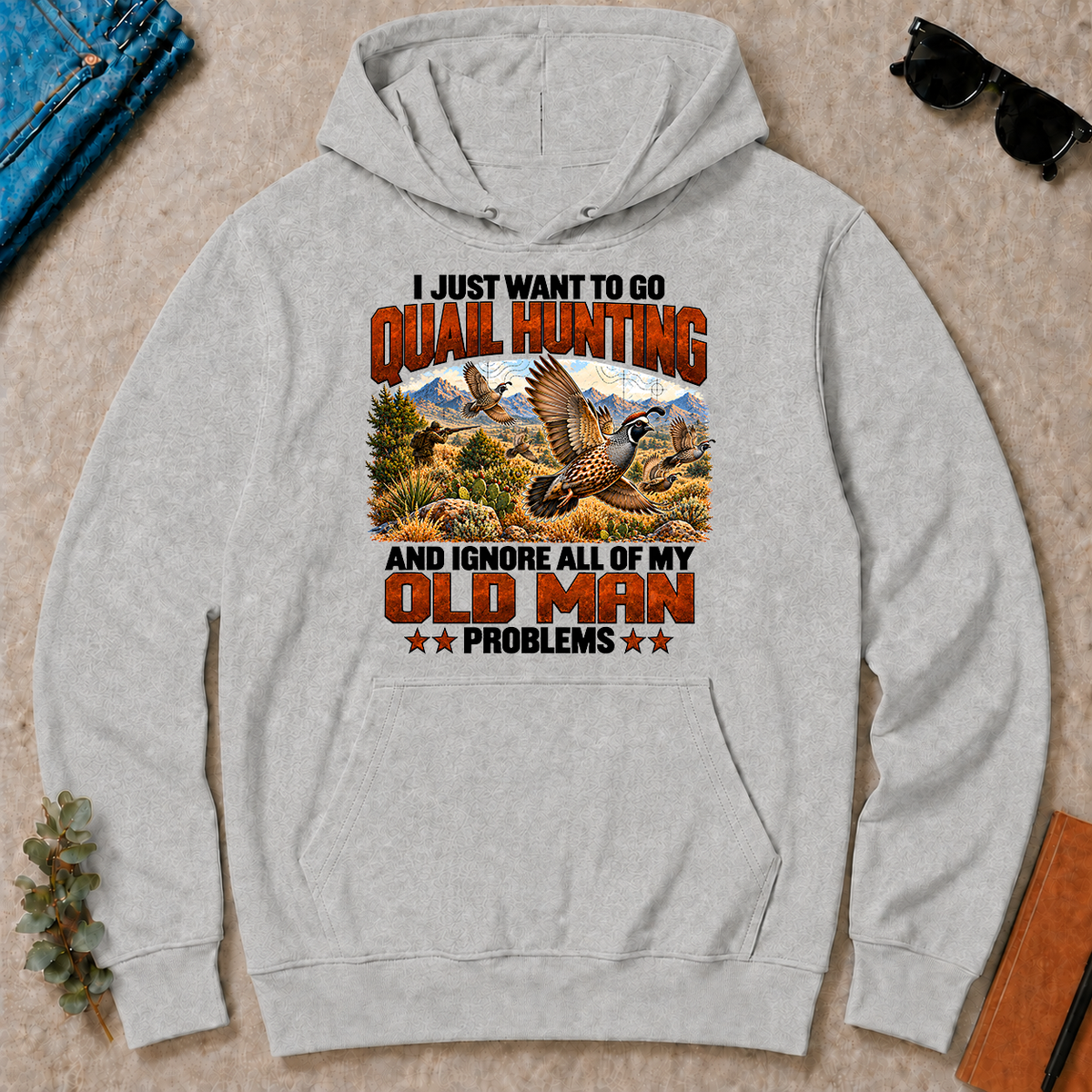 I Just Want To Quail Hunting - ash - HS2D-Ash