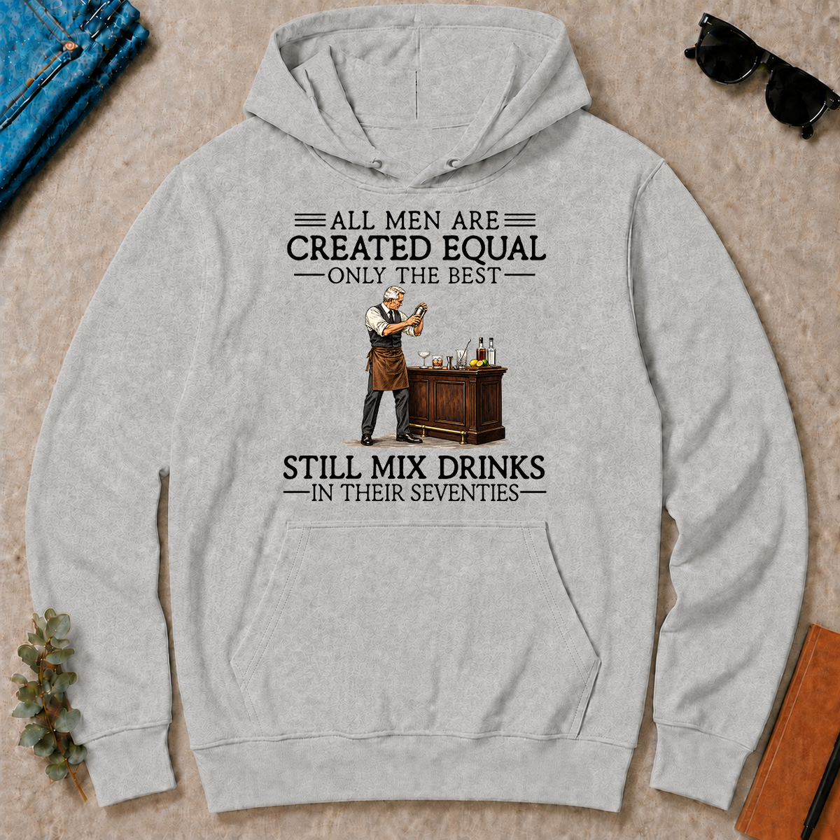 All Men Are Created Equal Only The Best Still Mix Drinks 70s - ash - HS2D-Ash