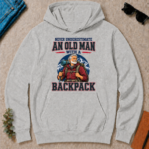 Never Underestimate An Old Man With A Backpack - ash - HS2D-Ash