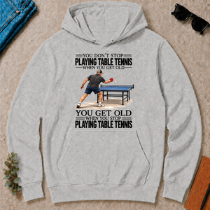 Vintage You Get Old When You Stop Table Tennis - ash - HS2D-Ash