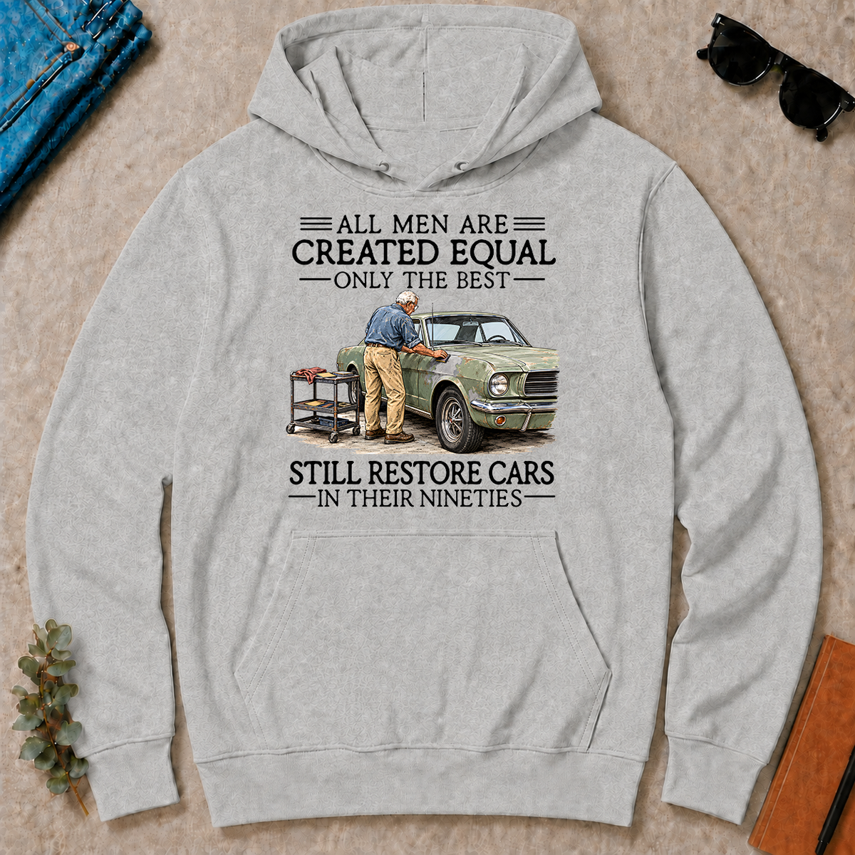 All Men Are Created Equal Only The Best Still Restore Cars 90s - ash - HS2D-Ash