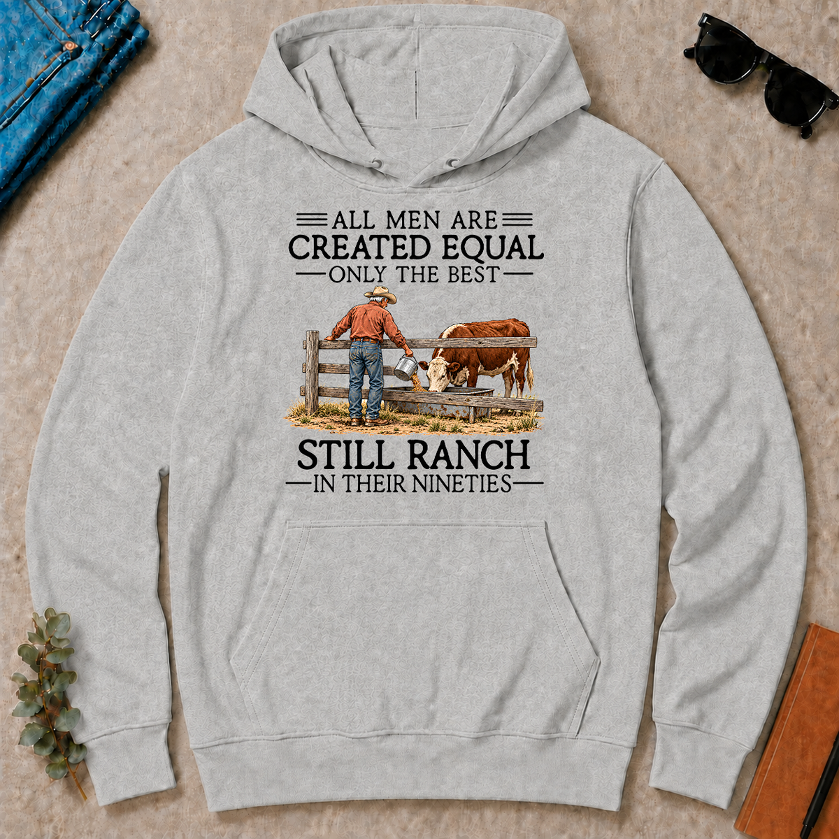 All Men Are Created Equal Only The Best Still Ranch 90s - ash - HS2D-Ash