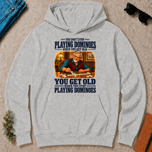 You Get Old When You Stop Playing Dominoes - ash - HS2D-Ash