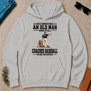 Never Underestimate An Old Man Coaches Baseball In His 70s - ash - HS2D-Ash