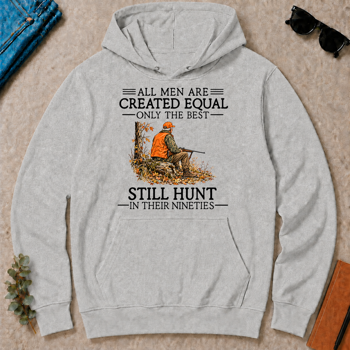 All Men Are Created Equal Only The Best Still Still Hunt 90s - ash - HS2D-Ash