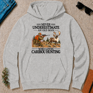 Never Underestimate An Old Man Caribou huntin - ash - HS2D-Ash