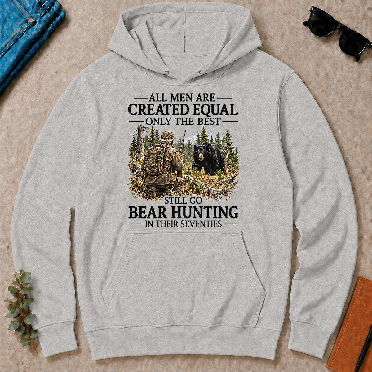 All Men Are Created Equal Only The Best Still Go Bear Hunting - ash - HS2D-Ash