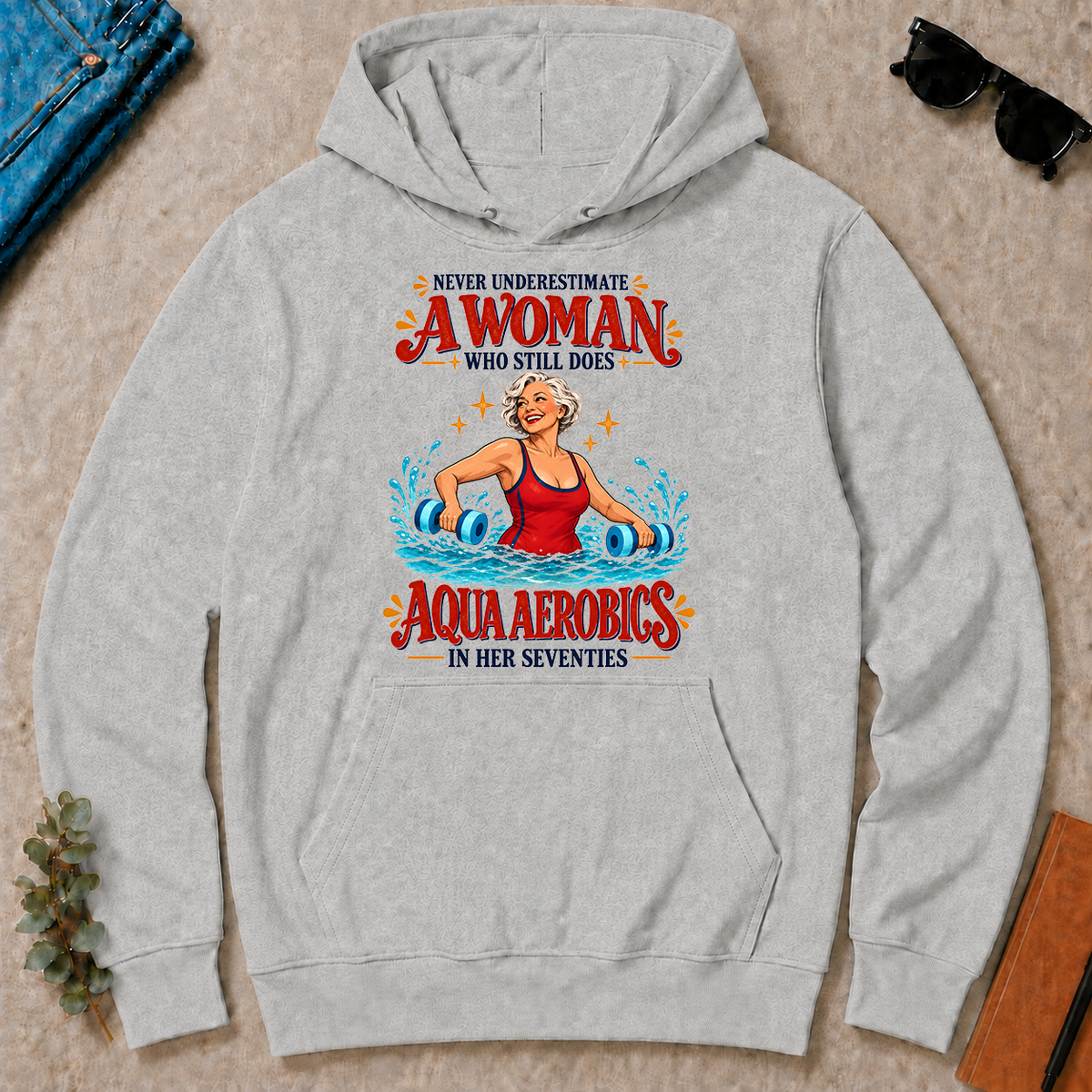 Never Underestimate A Woman Does Aqua Aerobics - ash - HS2D-Ash
