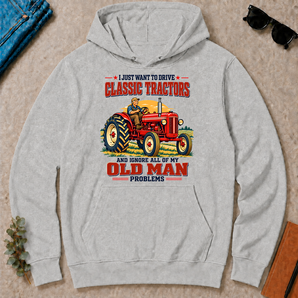 I Just Want To Drve Classic Tractors & Ignore All Old Man Problems - ash - HS2D-Ash