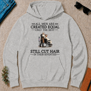 All Men Are Created Equal Only The Best Still Cut Hair Barber 70s - ash - HS2D-Ash