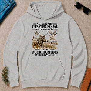 All Men Are Created Equal Only The Best Still Go Duck Hunting - ash - HS2D-Ash