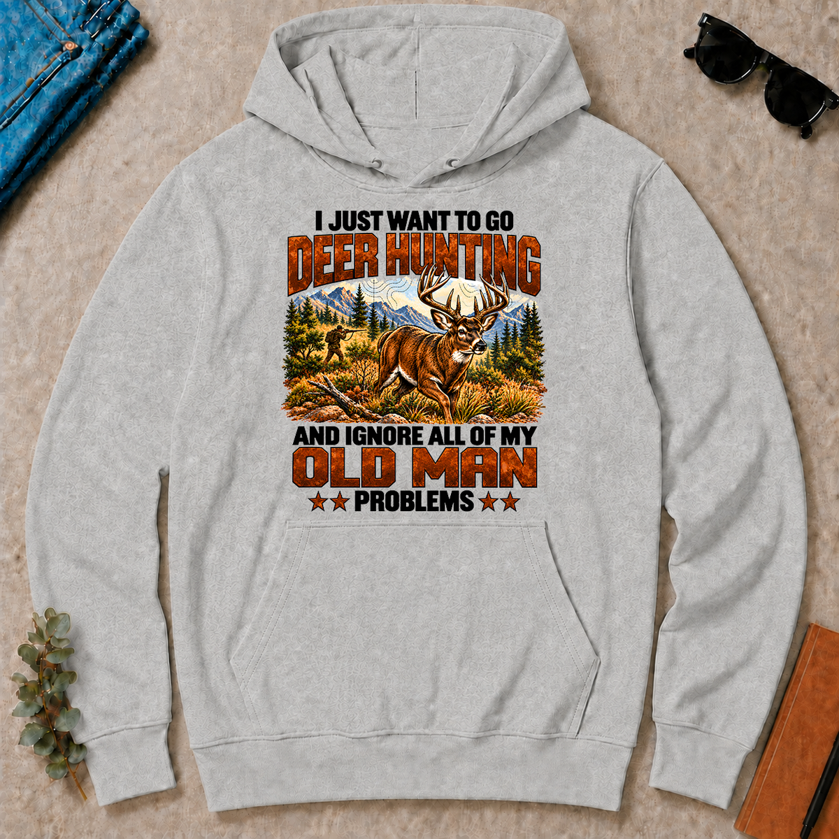 I Just Want To Go Deer Hunting - ash - HS2D-Ash