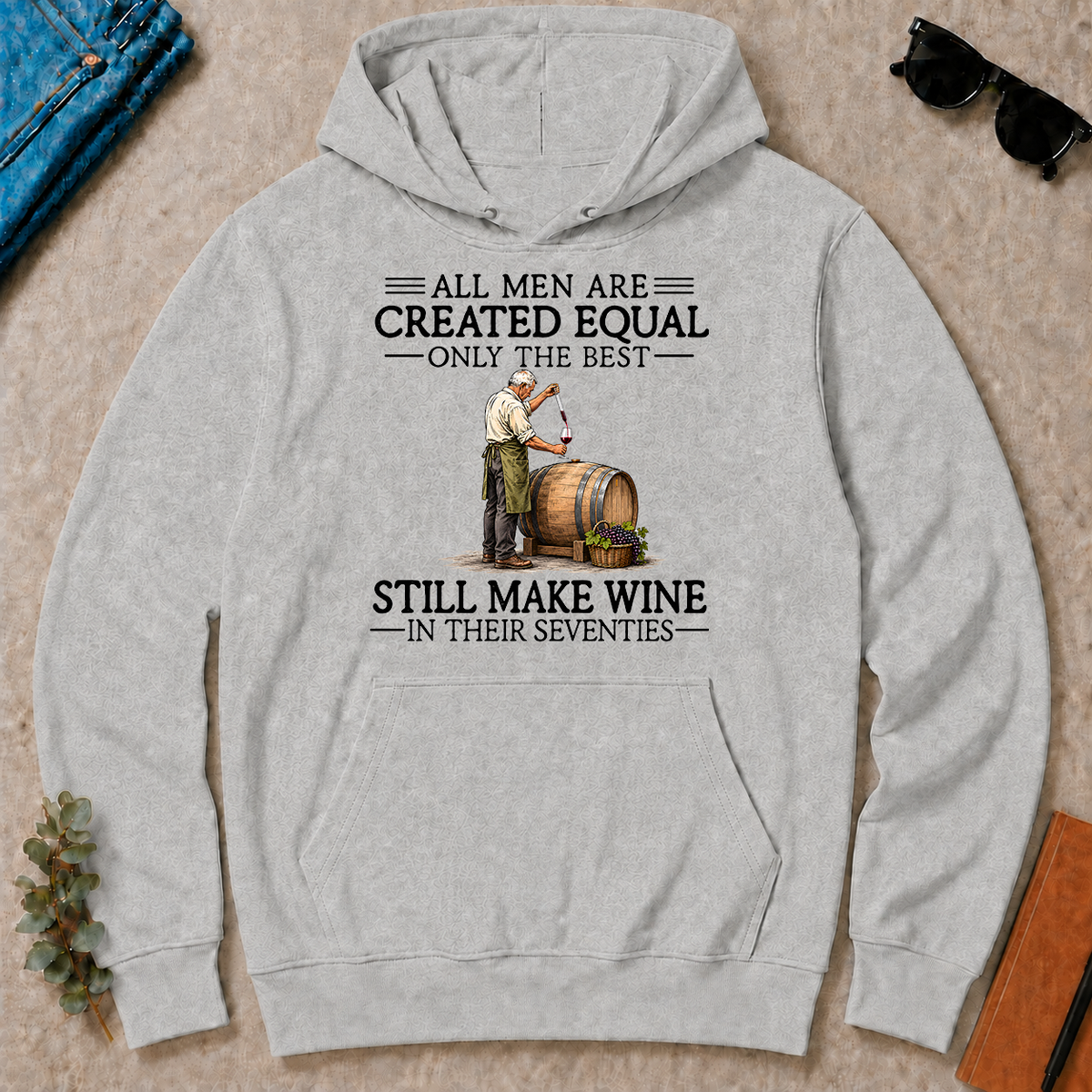 All Men Are Created Equal Only The Best Still Make Wine 70s - ash - HS2D-Ash
