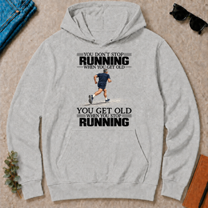 Vintage You Get Old When You Stop Running - ash - HS2D-Ash