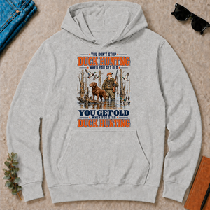 You Get Old When You Stop Duck Hunting With Chesapeake - ash - HS2D-Ash