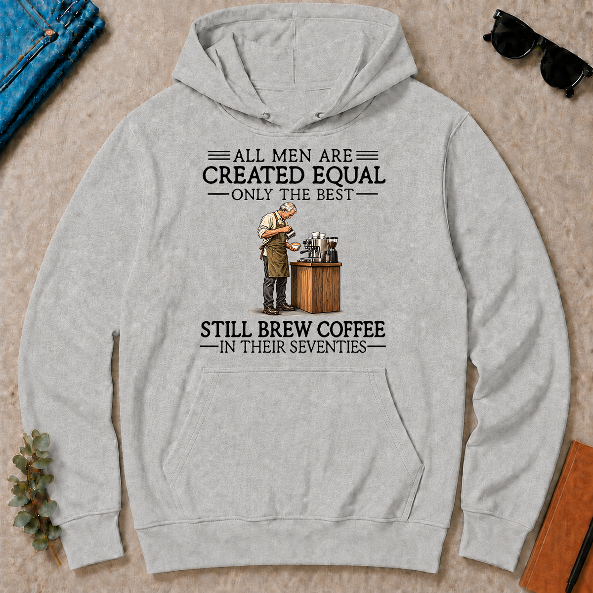 All Men Are Created Equal Only The Best Still Brew Coffee 70s - ash - HS2D-Ash