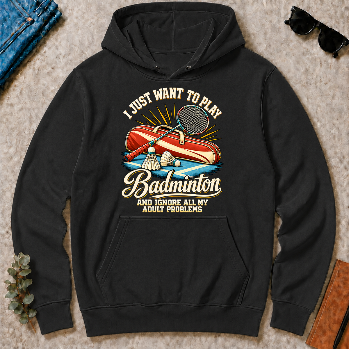 I Just Want To Play Badminton & Ignore All Adult Problems - black - HS2D-Black